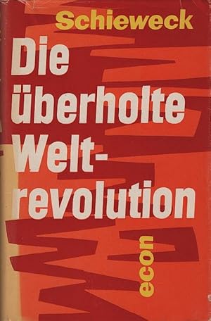 Bild des Verkufers fr Die berholte Weltrevolution : Neue Perspektiven f.d. Beziehungen zwischen Ost u. West. zum Verkauf von Schrmann und Kiewning GbR