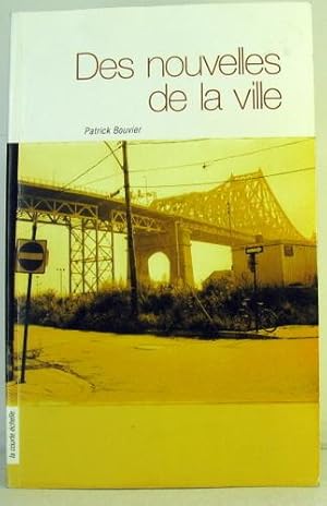Seller image for Des Nouvelles de la Ville for sale by Livres Norrois