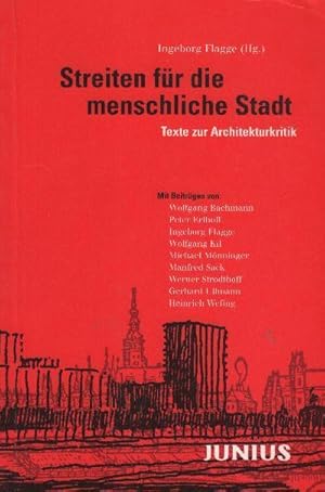 Bild des Verkufers fr Streiten fr die menschliche Stadt : Texte zur Architekturkritik zum Verkauf von bcher-stapel