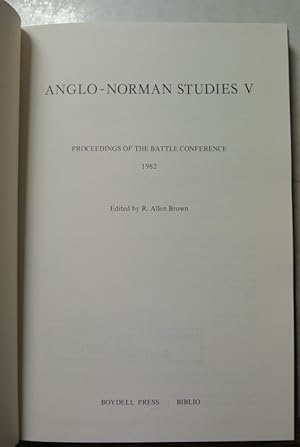 Anglo-Norman Studies V. Proceedings of the Battle Conference 1982.