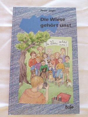 Bild des Verkufers fr Die Wiese gehrt uns! Boje-Kinderbuch. Hardcover zum Verkauf von Deichkieker Bcherkiste