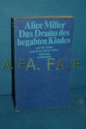 Seller image for Das Drama des begabten Kindes und die Suche nach dem wahren Selbst. Alice Miller / Suhrkamp Taschenbuch , 950 for sale by Antiquarische Fundgrube e.U.