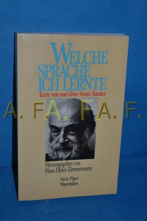 Imagen del vendedor de Welche Sprache ich lernte : Texte von u. ber Franz Tumler hrsg. von Hans Dieter Zimmermann / Piper , Bd. 681 a la venta por Antiquarische Fundgrube e.U.