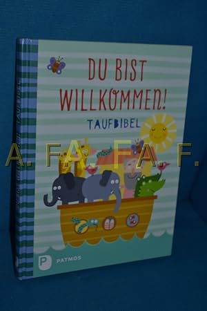 Immagine del venditore per Du bist willkommen! - Taufbibel venduto da Antiquarische Fundgrube e.U.