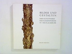 Bild des Verkufers fr Bilder und Gestalten. Drei Kunstwerke der Eckernfrder St.-Nicolai-Kirche zum Verkauf von ANTIQUARIAT FRDEBUCH Inh.Michael Simon