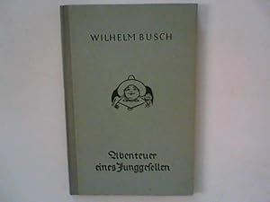 Bild des Verkufers fr Abenteuer eines Junggesellen - Humor in Bild und Wort zum Verkauf von ANTIQUARIAT FRDEBUCH Inh.Michael Simon