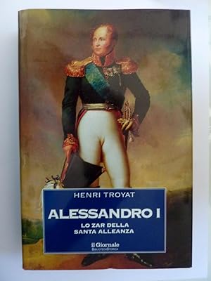 ALESSANDRO I LO ZAR DELLA SANTA ALLEANZA