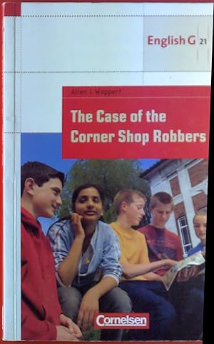 Bild des Verkufers fr Cornelsen English Library. English G 21. The Case of the Corner Shop Robbers. A SHoCK Team story. Schuljahr 5 / Level 2. zum Verkauf von biblion2