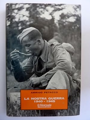 LA NOSTRA GUERRA 1940 - 1945