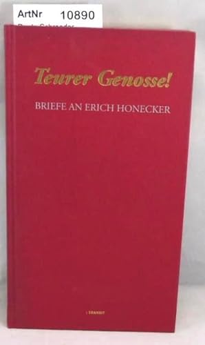 Bild des Verkufers fr Teurer Genosse! Briefe an Erich Honecker zum Verkauf von Die Bchertruhe
