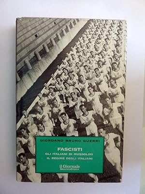 FASCISTI. GLI ITALIANI DI MUSSOLINI, IL REGIME DEGLI ITALIANI