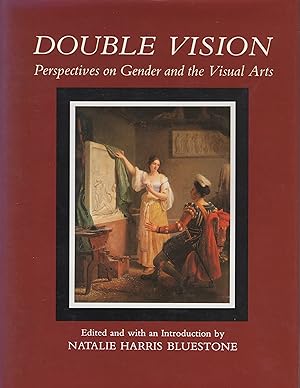Imagen del vendedor de Double Vision, Perspectives on Gender and the Visual Arts, a la venta por Wyseby House Books