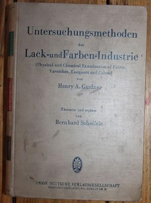 Untersuchungsmethoden der Lack- und Farben-Industrie (Physical and Chemical Examination of Paints...