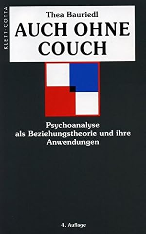 Bild des Verkufers fr Auch ohne Couch: Psychoanalyse als Beziehungstheorie und ihre Anwendungen zum Verkauf von Modernes Antiquariat an der Kyll