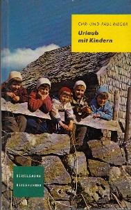 Imagen del vendedor de Urlaub mit Kindern. Ein Wegweiser f�r den Familienurlaub. a la venta por Buchversand Joachim Neumann