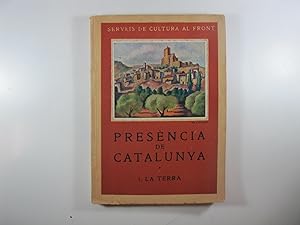 Imagen del vendedor de PRESENCIA DE CATALUNYA I: LA TERRA a la venta por Costa LLibreter