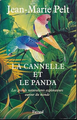 Seller image for La cannelle et la panda. Les grands naturalistes explorateurs autour du monde for sale by LIBRAIRIE GIL-ARTGIL SARL