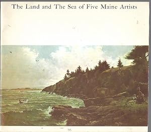 Image du vendeur pour The Land and the Sea of Five Maine Artists mis en vente par Bookfeathers, LLC