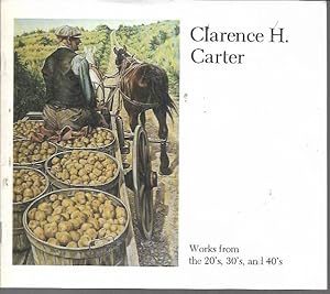 Image du vendeur pour Clarence H. Carter: Works from the 20's, 30's, and 40's (December 6 , 1980 - January 3, 1981) mis en vente par Bookfeathers, LLC