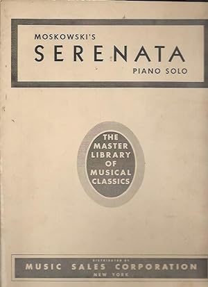Seller image for Moskowski's [sic] Serenata: Piano Solo (Op. 15, No. 1) (Master Library of Musical Classics) for sale by Bookfeathers, LLC