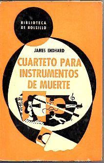 Imagen del vendedor de CUARTETO PARA INSTRUMENTOS DE MUERTE. a la venta por Librera Javier Fernndez