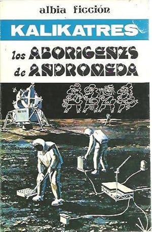 Imagen del vendedor de LOS ABORIGENES DE ANDROMEDA. a la venta por Librera Javier Fernndez