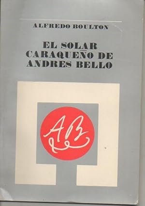 Bild des Verkufers fr EL SOLAR CARAQUEO DE ANDRES BELLO. zum Verkauf von Librera Javier Fernndez