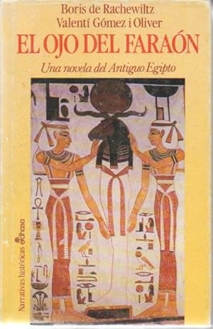 Seller image for EL OJO DEL FARAON. UNA NOVELA DEL ANTIGUO EGIPTO. for sale by Librera Javier Fernndez