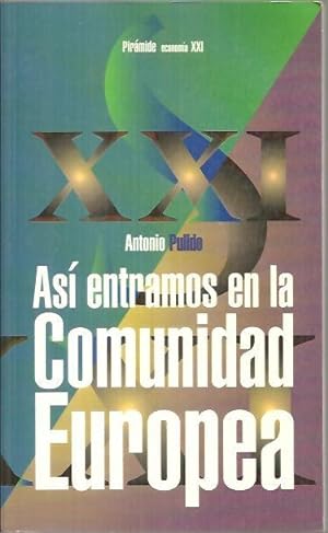 Bild des Verkufers fr ASI ENTRAMOS EN LA COMUNIDAD EUROPEA. zum Verkauf von Librera Javier Fernndez