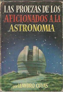 Imagen del vendedor de LAS PROEZAS DE LOS AFICIONADOS A LA ASTRONOMIA. a la venta por Librera Javier Fernndez