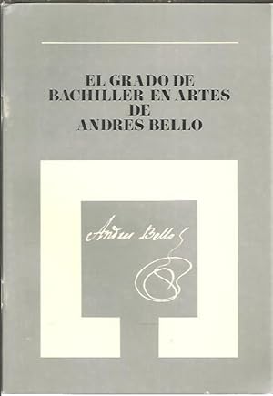 Seller image for EL GRADO DE BACHILLER EN ARTES DE ANDRES BELLO. for sale by Librera Javier Fernndez