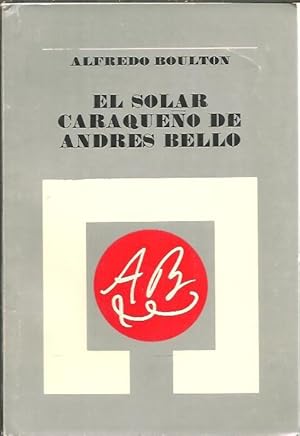 Bild des Verkufers fr EL SOLAR CARAQUEO DE ANDRES BELLO. zum Verkauf von Librera Javier Fernndez