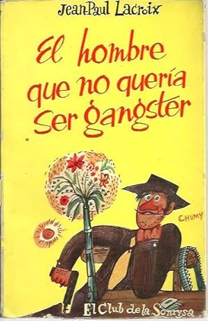 Imagen del vendedor de EL HOMBRE QUE NO QUERIA SER GANGSTER. a la venta por Librera Javier Fernndez