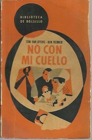 Seller image for NO CON MI CUELLO. for sale by Librera Javier Fernndez
