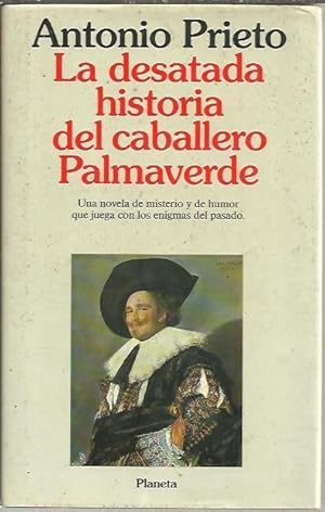 Imagen del vendedor de LA DESATADA HISTORIA DEL CABALLERO PALMAVERDE. a la venta por Librera Javier Fernndez