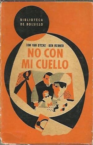Seller image for NO CON MI CUELLO. for sale by Librera Javier Fernndez