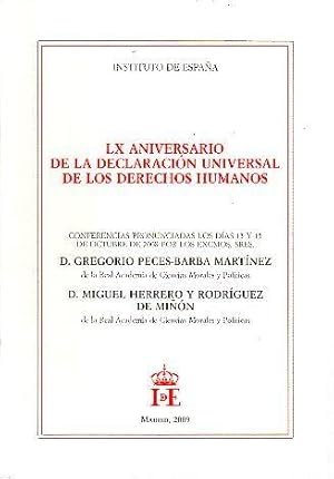 Image du vendeur pour LX ANIVERSARIO DE LA DECLARACION UNIVERSAL DE LOS DERECHOS HUMANOS. CONFERENCIAS PRONUNCIADAS LOS DIAS 13 Y 15 DE OCTUBRE DE 2008 POR LOS EXCMOS. SRES. D. GREGORIO PECES BARBA MARTINEZ Y D. MIGUEL HERRERO Y RODRIGUEZ DE MION. mis en vente par Librera Javier Fernndez