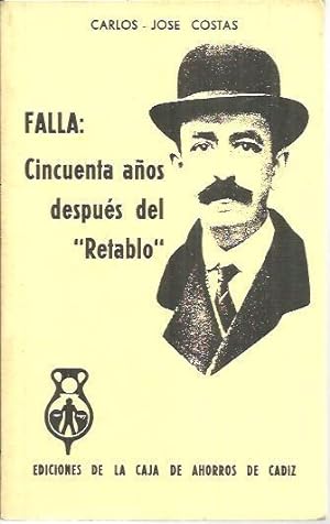 Bild des Verkufers fr FALLA. CINCUENTA AOS DESPUES DEL RETABLO. zum Verkauf von Librera Javier Fernndez