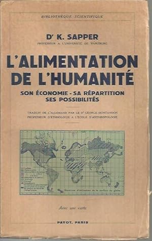 Seller image for L'ALIMENTATION DE L'HUMANITE. SON ECONOMIE. SA REPARTITION. SES POSSIBILITES. for sale by Librera Javier Fernndez