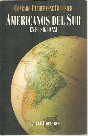 Seller image for AMERICANOS DEL SUR EN EL SIGLO XXI. for sale by Librera Javier Fernndez