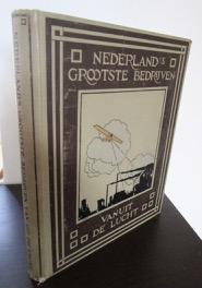 Nederland s Grootste Bedrijven van uit de Lucht. (Die größten Unternehmen der Niederlande aus der...