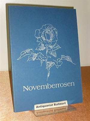 Novemberrosen. Gedanken zum Herbst. Zeichnungen von Gisela Knebel-Kaiser. Nummeriertes Exemplar -...