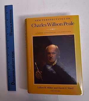 Immagine del venditore per New Perspectives on Charles Willson Peale: A 250th Anniversary Celebration venduto da Mullen Books, ABAA