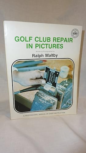 Seller image for Golf Club Repair in Pictures for sale by Antiquarian Golf