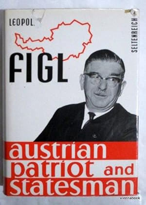 Leopold Figl - Austrian Patriot and Statesman