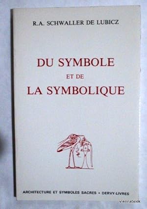 Du symbole et de la symbolique (Collection Architecture et symboles sacre?s)