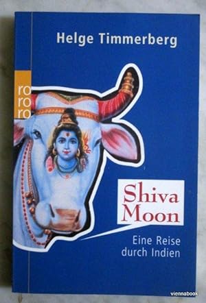 Shiva Moon Eine Reise durch Indien.