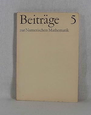 Image du vendeur pour Beitrge zur Numerischen Mathematik 5. mis en vente par Versandantiquariat Waffel-Schrder