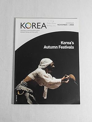 Imagen del vendedor de Korea - Opening a communicative space between Korea and the world (November 2008): Korea's Autumn Festivals. a la venta por Versandantiquariat Waffel-Schrder