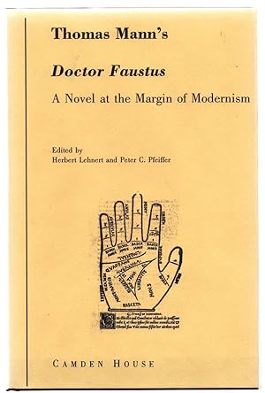 Imagen del vendedor de Thomas Mann's Doctor Faustus: A Novel at the Margin of Modernism a la venta por Attic Books (ABAC, ILAB)